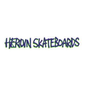 Heroin Skateboard